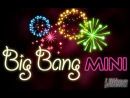 Big Bang Mini
